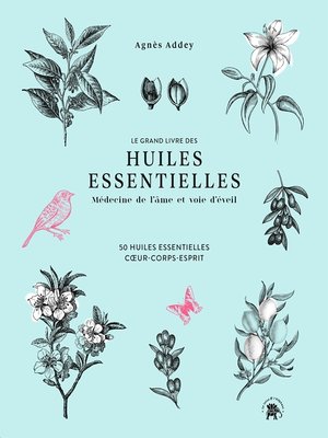 cover image of Le grand livre des huiles essentielles--médecine de l'âme et voie d'éveil